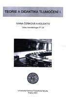 Ivana Čeňková a kol.: Teorie a didaktika tlumočení I. (recenzia).