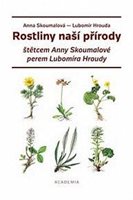 (33) Anna Skoumalová, Lubomír Hrouda: ROSTLINY NAŠÍ PŘÍRODY