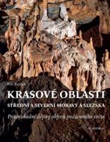 (18) Petr Zajíček: KRASOVÉ OBLASTI STŘEDNÍ A SEVERNÍ MORAVY A SLEZSKA. 