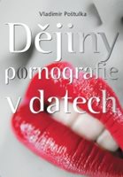 (12) Poštulka, Vladimír: DĚJINY PORNOGRAFIE V DATECH