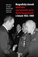 (31) Kol. autorů: AUTOBIOGRAFICKÝ SLOVNÍK NÁČELNÍKŮ OPERATIVNÍCH SPRÁV STÁTNÍ BEZPEČNOSTI V LETECH 1953 – 1989.