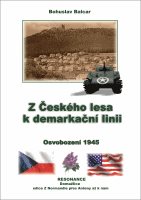 Bohuslav Balcar: Z ČESKÉHO LESA K DEMARKAČNÍ LINII