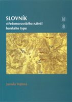 (21) Vojtová, Jarmila: SLOVNÍK STŘEDOMORAVSKÉHO NÁŘEČÍ HORSKÉHO TYPU.