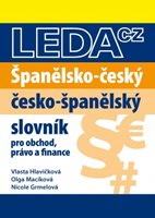 (48) Hlavičková, Vlasta – Macíková, Olga – Grmelová, Nicole: ŠPANĚLSKO-ČESKÝ A ČESKO-ŠPANĚLSKÝ ODBORNÝ SLOVNÍK PRO OBCHOD, PRÁVO A FINANCE