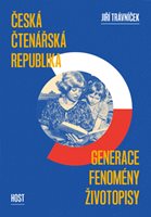 (09) Jiří Trávníček: ČESKÁ ČTENÁŘSKÁ REPUBLIKA. GENERACE FENOMÉNY ŽIVOTOPISY. 