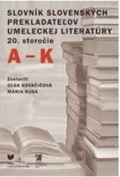(39) Kovačičová, Olga - Kusá, Mária: SLOVNÍK SLOVENSKÝCH PREKLADATEĽOV UMELECKEJ LITERATÚRY - 20. storočie (A-K)
