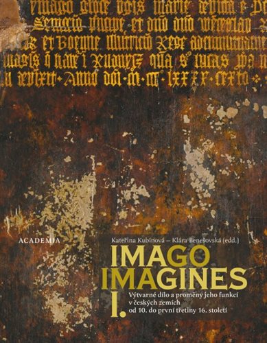 (9) Kateřina Kubínová, Klára Benešovská (eds.): IMAGO, IMAGINES. 