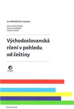 (5) Eva Mrhačová: VÝCHODOSLOVANSKÁ RČENÍ V POHLEDU OD ČEŠTINY