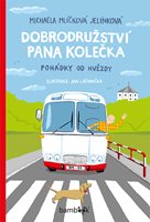 (20) Michaela Mlíčková Jelínková, Jan Laštovička: DOBRODRUŽSTVÍ PANA KOLEČKA