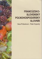 (04) Viera Prídavková – Peter Kopecký: FRANCÚZSKO-SLOVENSKÝ POĹNOHOSPODÁRSKY SLOVNÍK