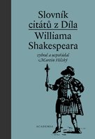 (61) Hilský, Martin: SLOVNÍK CITÁTŮ Z DÍLA WILLIAMA SHAKESPEARA