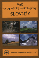 (106) Matějček T. a kol.: MALÝ GEOGRAFICKÝ A EKOLOGICKÝ SLOVNÍK