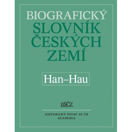 (28) Marie Makariusová (ed.): BIOGRAFICKÝ SLOVNÍK ČESKÝCH ZEMÍ, SV. 22. HAN-HAU. 