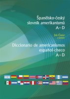 (43) Jiří Černý a kol.: ŠPANĚLSKO-ČESKÝ SLOVNÍK AMERIKANISMŮ A-D, E-O, P-Z.