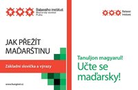 (05)	JAK PŘEŽÍT MAĎARŠTINU. ZÁKLADNÍ SLOVÍČKA A VÝRAZY. 