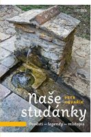 (11) Petr Kovařík: STUDÁNKY ČESKÝCH POVĚSTÍ A LEGEND