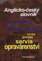 (43) Machačka, Ivo – Machačka, Filip: ANGLICKO-ČESKÝ SLOVNÍK. AUTOMOBILY, SILNIČNÍ VOZIDLA, VÝROBA, PRODEJ, SERVIS, AUTOOPRAVÁRENSTVÍ. 