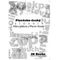 (05) Jaklová, Klára – Kozák, Martin: PLZEŇSKO-ČESKÝ SLOVNÍK