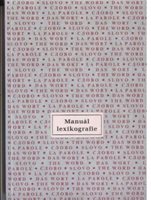 (3)	Blatná, Renata – Čermák, František a kol.: MANUÁL LEXIKOGRAFIE.