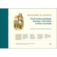 (24) OD ELIŠKY K ALENCE. Čtyři české překlady Alenky v říši divů Lewise Carrolla. 