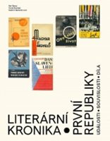 (30) Petr Šámal, Tomáš Pavlíček, Vladimír Barborík, Pavel Janáček a kol.: LITERÁRNÍ KRONIKA PRVNÍ REPUBLIKY 