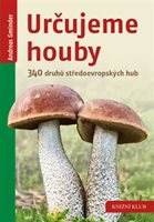 (42) Gminder, Andreas: URČUJEME HOUBY – 340 DRUHŮ STŘEDOEVROPSKÝCH HUB.