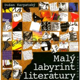 Dušan Karpatský: LABYRINT LITERATURY. Encyklopedie české a světové literatury – na CD