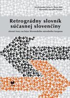 (03) Radovan Garabík a kol.: RETROGRÁDNY SLOVNÍK SÚČASNEJ SLOVENČINY. Slovné tvary na báze Slovenského národného korpusu.