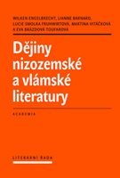 (33) 	Wilken, Engelbrecht: DĚJINY NIZOZEMSKÉ A VLÁMSKÉ LITERATURY