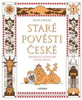 (15) Alois Jirásek: STARÉ POVĚSTI ČESKÉ – KOMENTOVANÉ VYDÁNÍ.