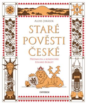 (15) Alois Jirásek: STARÉ POVĚSTI ČESKÉ – KOMENTOVANÉ VYDÁNÍ.