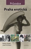 (35) Radim Kopáč, Josef Schwarz: PRAHA EROTICKÁ