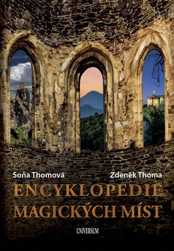 (19) Zdeněk Thoma, Soňa Thomová: ENCYKLOPEDIE MAGICKÝCH MÍST