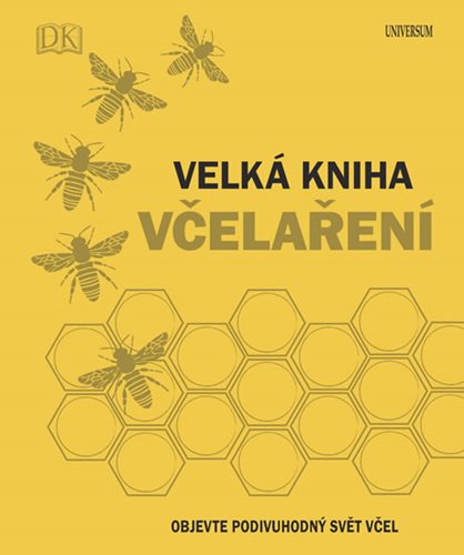 (18) Chadwick Fergus a kol.: VELKÁ KNIHA VČELAŘENÍ