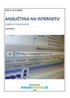 (41) Petro, Jozef:  ANGLIČTINA NA INTERNETU: ANGLICKO-ČESKÝ SLOVNÍK. 