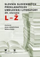 (01) Oľga Kovačičová, Mária Kusá: SLOVNÍK SLOVENSKÝCH PREKLADATEĽOV UMELECKEJ LITERATÚRY 20. storočie, L – Ž.