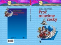 Daniela Krolupperová: PROČ MLUVÍME ČESKY. Albatros, Praha 2003.