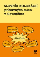 (44)  Daniela Majchráková, Katarína Chlpíková, Kristína Bobeková: SLOVNÍK KOLOKÁCIÍ PRÍDAVNÝCH MIEN V SLOVENČINE