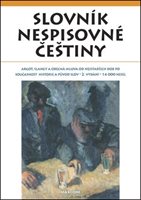 Jan Hugo a kol.: SLOVNÍK NESPISOVNÉ ČEŠTINY