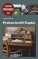 (15) Jaromír Slomek: PRAHOU BRATŘÍ ČAPKŮ.