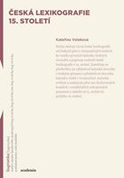 (34) 	Voleková, Kateřina: ČESKÁ LEXIKOGRAFIE 15. STOLETÍ