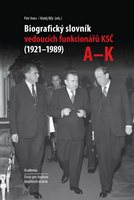 (22) Petr Anev, Matěj Bílý (eds.): BIOGRAFICKÝ SLOVNÍK VEDOUCÍCH FUNKCIONÁŘŮ KSČ (1921-1989).