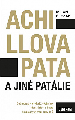 (16) Milan Slezák: ACHILLOVA PATA A JINÉ PATÁLIE