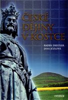 (26) Diestler, Radek – Jůzlová, Jana: ČESKÉ DĚJINY V KOSTCE