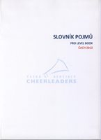 (52) SLOVNÍK POJMŮ CHEERLEADING (SLOVNÍK ROZTLESKÁVAČEK)