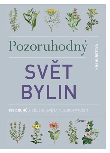 (15) Kim Hurstová: POZORUHODNÝ SVĚT BYLIN