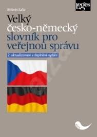 (02) Antonín Kaňa: VELKÝ ČESKO-NĚMECKÝ SLOVNÍK PRO VEŘEJNOU SPRÁVU