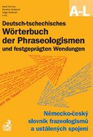 (76) Heřman Karel, Blažejová Markéta, Goldhahn Helge a kol.: NĚMECKO-ČESKÝ SLOVNÍK FRAZEOLOGISMŮ A USTÁLENÝCH SPOJENÍ / DEUTSCH-TSCHECHISCHES WÖRTERBUCH DER PHRASEOLOGISMEN UND FESTGEPRÄGTEN WENDUNGEN. 