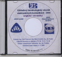 Cyril Francisci, Milan Kováčik, Ján Hudec: VÝKLADOVÝ TERMINOLOGICKÝ SLOVNÍK ELEKTRONICKÝCH KOMUNIKÁCIÍ – 2006 (ANGLICKO-SLOVENSKÝ) – na CD