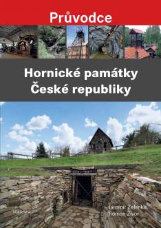 (21) Jaromír Zelenka, Roman Živor: HORNICKÉ PAMÁTKY ČESKÉ REPUBLIKY.